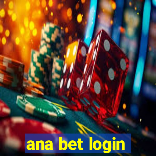 ana bet login